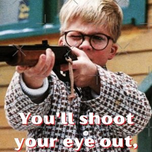 youll_shoot_your_eye_out_kid.jpg